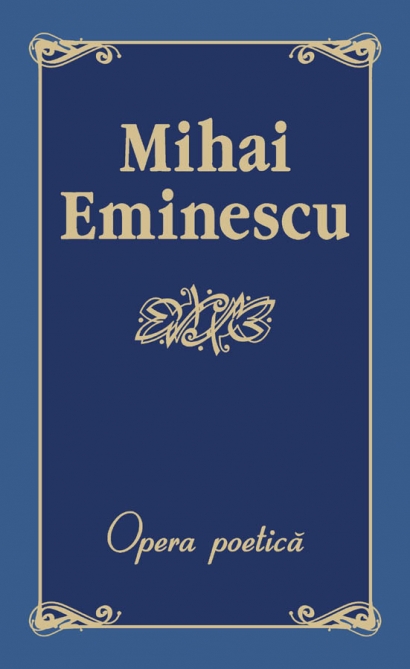 Opera poetica - Mihai Eminescu