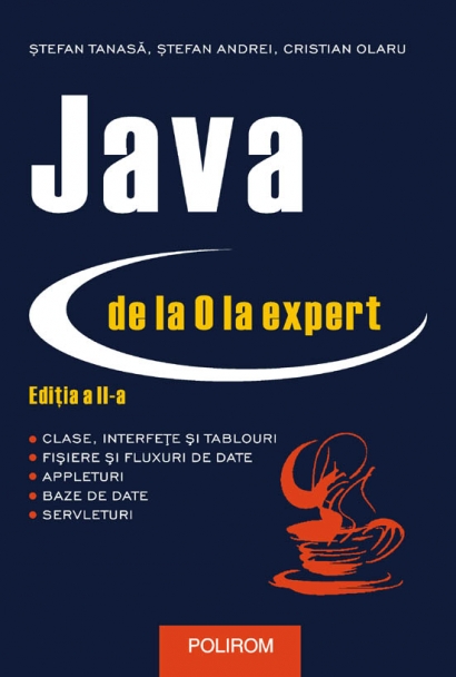 Java de la 0 la expert cartonat - Stefan Tanasa, Cristian Olaru, Stefan Andrei