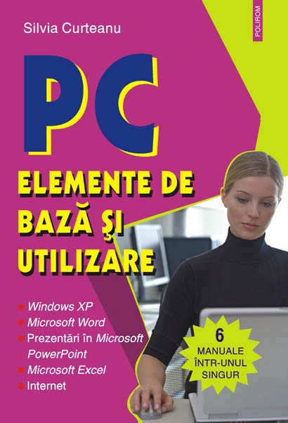 Coperta cărții 'Pc Elemente De Baza Si Utilizare - Silvia Curteanu'