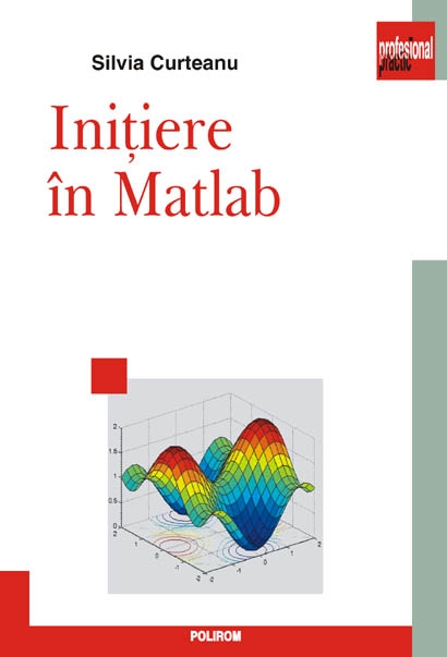 Coperta cărții 'Initiere in Maltlab - Silvia Curteanu'