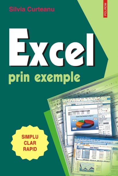 Coperta cărții 'Excel prin exemple - Silvia Curteanu'