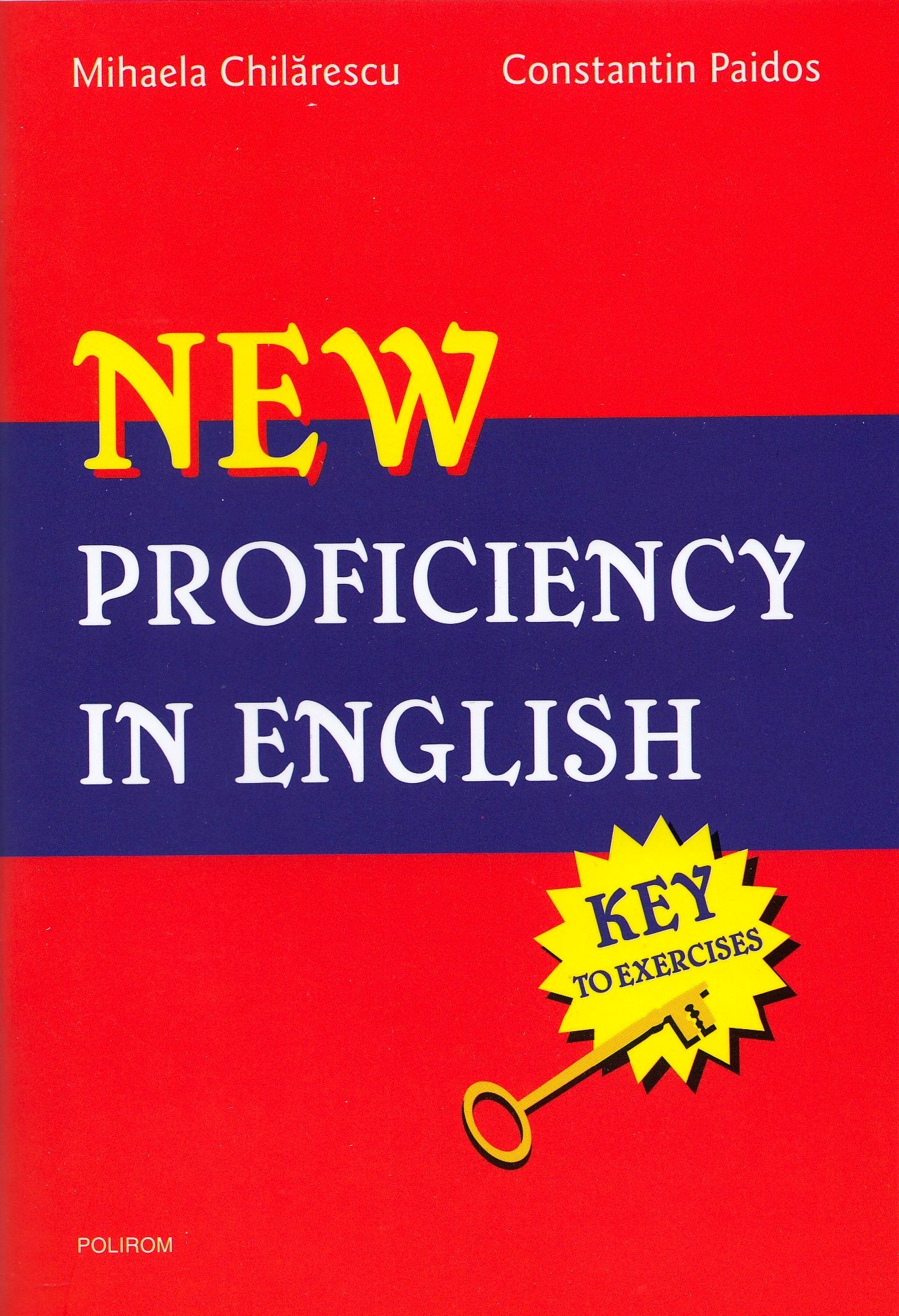 New proficiency in english + key to exercises - Mihaela Chilarescu, Constantin Paidos