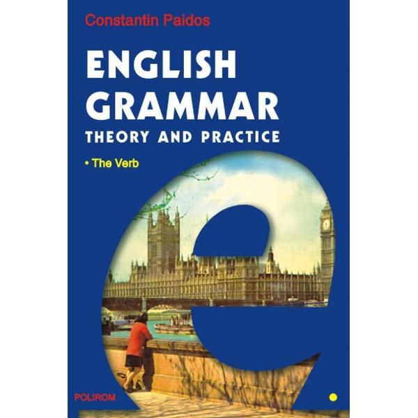 English Grammar - Theory And Practice Vol 1, 2, 3 - Constantin Paidos