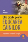 Coperta cărții 'Ghid practic pentru educarea cainilor - Joel Dehasse'