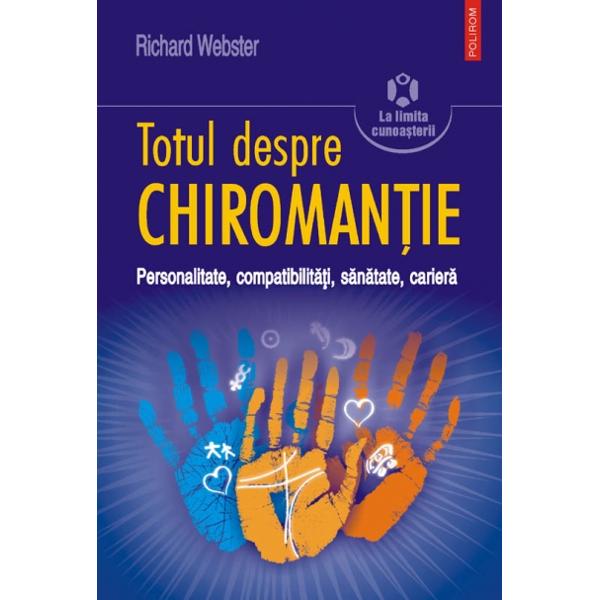  Totul Despre Chiromantie - Richard Webster