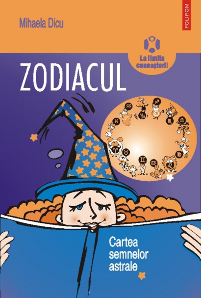 Coperta cărții 'Zodiacul, cartea semnelor astrale - Mihaela Dicu'