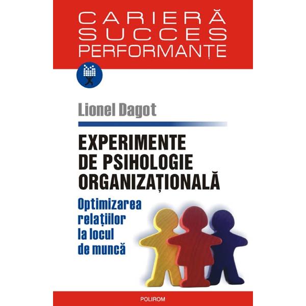Experimente de psihologie organizationala - Lionel Dagot