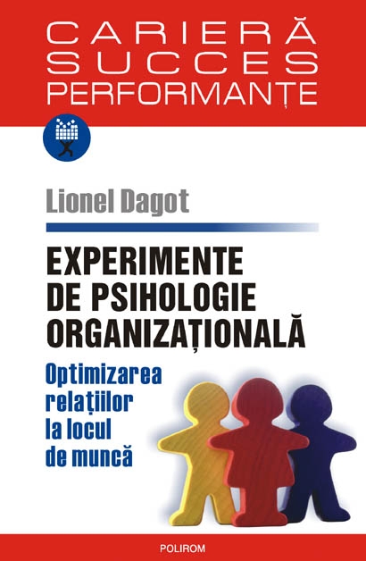 Coperta cărții 'Experimente de psihologie organizationala - Lionel Dagot'