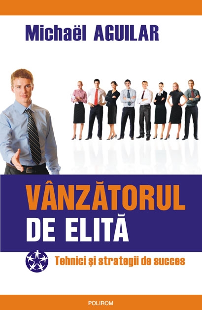 Vanzatorul de elita - Michael Aguilar