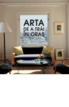 Arta De A Trai In Oras - Stafford Cliff, Gilles De Chabaneix