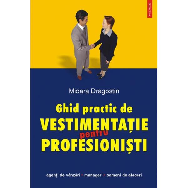 Ghid practic de vestimentatie pentru profesionisti