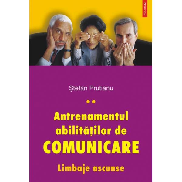 Antrenamentul abilitatilor de comunicare - Vol. II - Stefan Prutianu