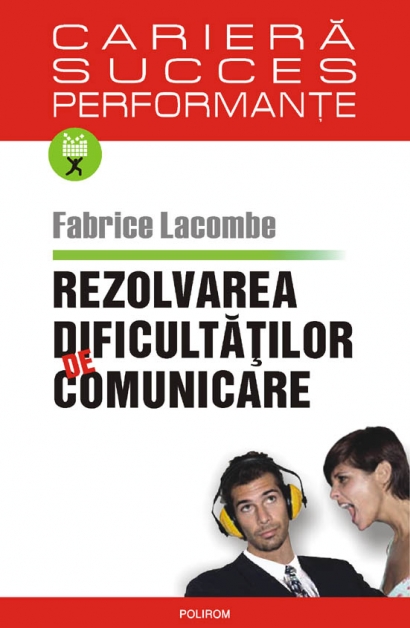 Rezolvarea dificultatilor de comunicare - Fabrice Lacombe