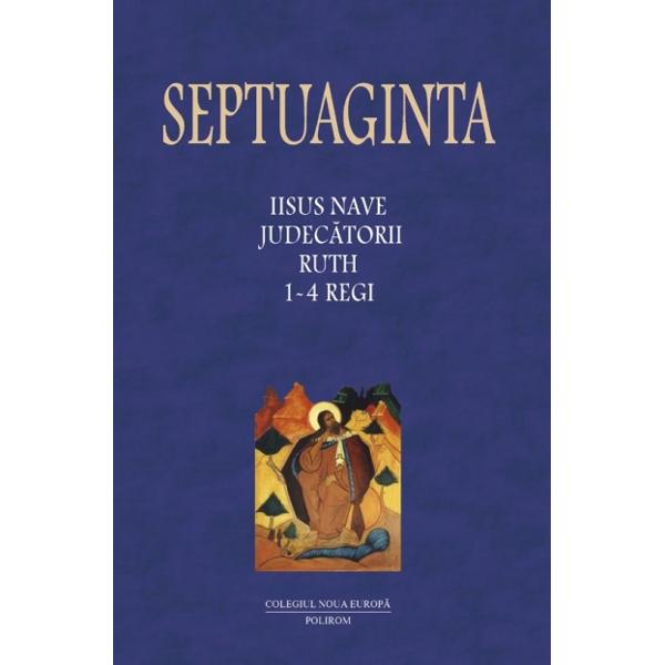 Septuaginta 2 - Iisus Nave, Judecatorii, Ruth, 1-4 Regi