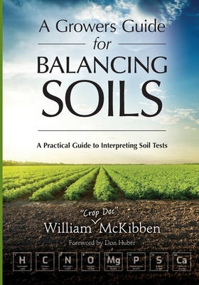 A Growers Guide for Balancing Soils - William Mckibben