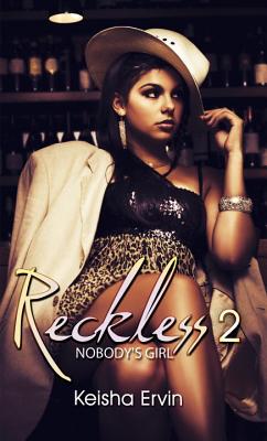 Reckless 2: Nobody's Girl - Keisha Ervin