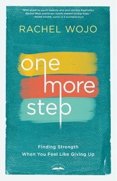 Coperta cărții 'One More Step: Finding Strength When You Feel Like Giving Up - Rachel Wojo'
