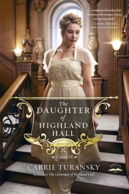 The Daughter of Highland Hall - Carrie Turansky