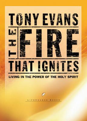 The Fire That Ignites - Tony Evans
