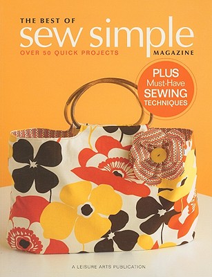 The Best of Sew Simple Magazine: Over 50 Quick Projects - Ellen March