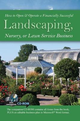 How to Open & Operate a Financially Successful Landscaping, Nursery, or Lawn Service Business [With CDROM] - Lynn Wasnak