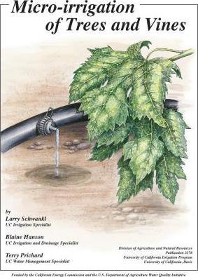 Micro-Irrigation of Trees and Vines - Larry Schwankl
