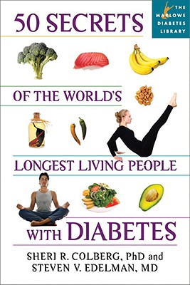 50 Secrets of the Longest Living People with Diabetes - Sheri R. Colberg