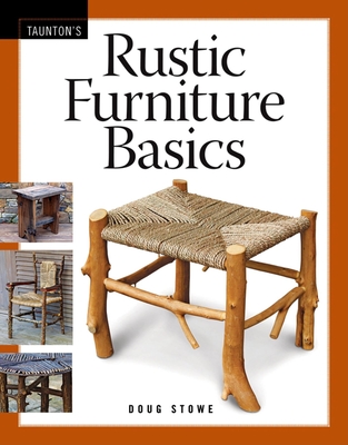 Rustic Furniture Basics - Doug Stowe