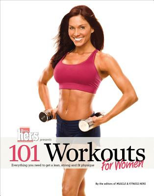 101 Workouts for Women: Everything You Need to Get a Lean, Strong, and Fit Physique - Muscle & Fitness Hers