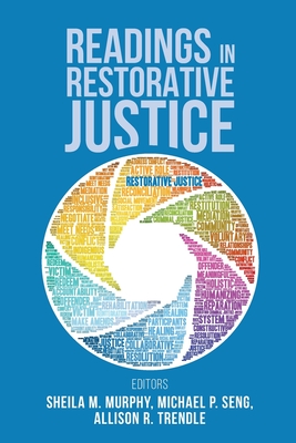 Readings in Restorative Justice - Sheila Murphy