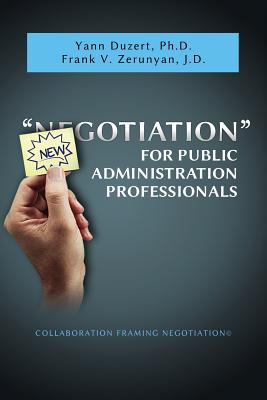 Newgotiation For Public Administration Professionals - Yann Duzert