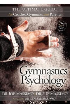 Poza produsului Gymnastics Psychology: The Ultimate Guide for Coaches, Gymnasts and Parents - Joe Massimo