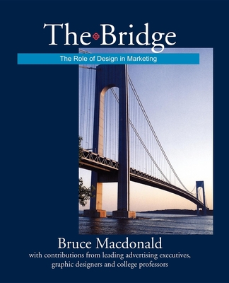 The Bridge: The Role of Design in Marketing - Bruce Macdonald