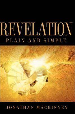 Revelation Plain and Simple - Jonathan Mackinney