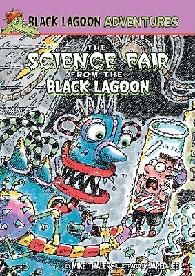 Science Fair from the Black Lagoon - Mike Thaler