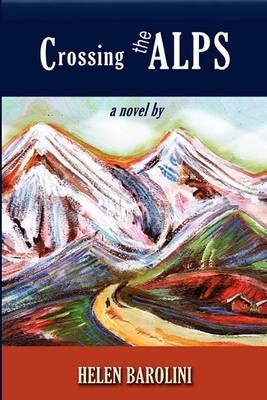 Crossing the Alps - Helen Barolini