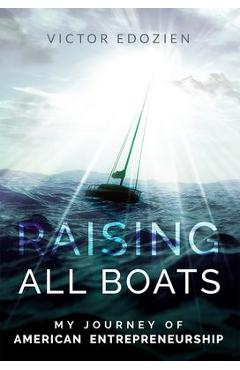 Coperta cărții 'Raising All Boats: My Journey of American Entrepreneurship - Victor Edozien'