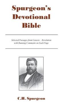 Poza produsului Spurgeon's Devotional Bible: Selected Passages from Genesis - Revelation with Running Comments on Each Page - Charles H. Spurgeon