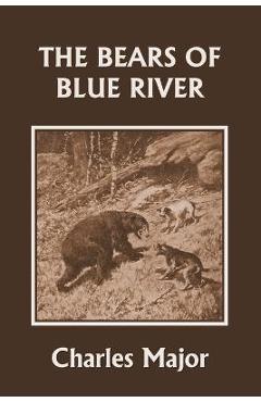 The Bears of Blue River (Yesterday's Classics)
