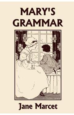 Coperta cărții 'Mary's Grammar (Yesterday's Classics) - Jane Marcet'