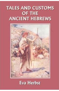 Coperta cărții 'Tales and Customs of the Ancient Hebrews (Yesterday's Classics) - Eva Herbst'