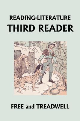 READING-LITERATURE Third Reader (Yesterday's Classics) - Harriette Taylor Treadwell