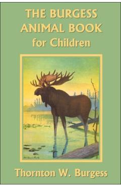The Burgess Animal Book for Children (Yesterday's Classics) - Thornton W. Burgess