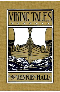Viking Tales (Yesterday's Classics) - Jennie Hall
