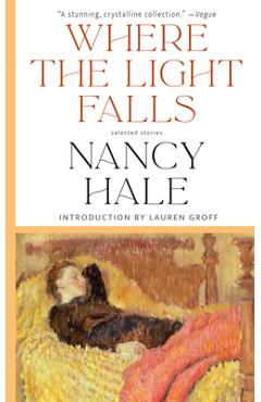Poza produsului Where the Light Falls: Selected Stories - Nancy Hale