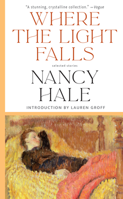 Where the Light Falls: Selected Stories - Nancy Hale