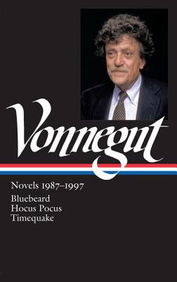 Coperta cărții 'Kurt Vonnegut: Novels 1987-1997 (Loa #273): Bluebeard / Hocus Pocus / Timequake - Kurt Vonnegut'