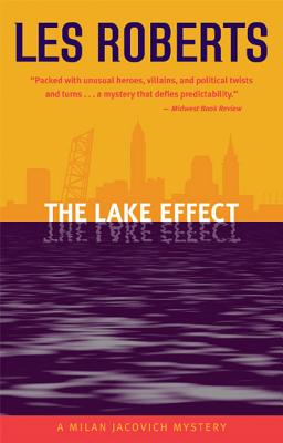 Coperta cărții 'The Lake Effect: A Milan Jacovich Mystery - Les Roberts'