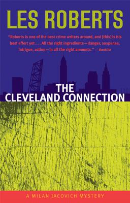 The Cleveland Connection: A Milan Jacovich Mystery - Les Roberts