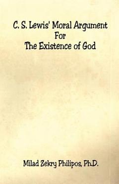 Coperta cărții 'C. S. Lewis' Moral Argument for the Existence of God - Milad Zekry Philipos'